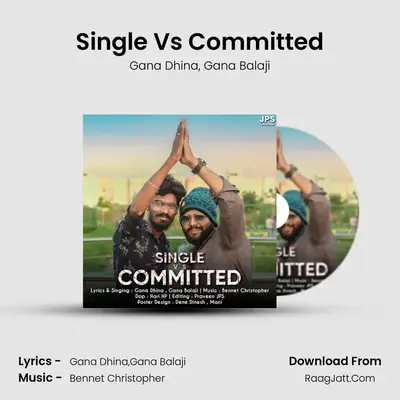 Single Vs Committed - Gana Dhina
