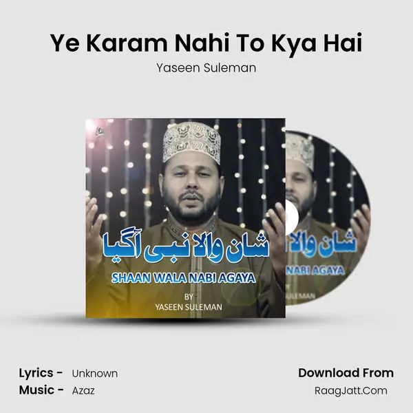 Ye Karam Nahi To Kya Hai MP3 Song by Yaseen Suleman Cover
