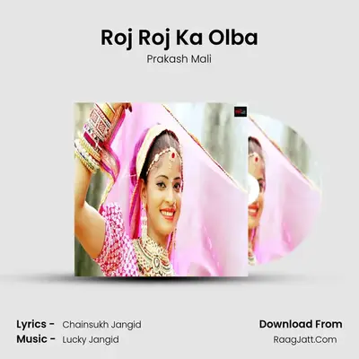Roj Roj Ka Olba - Prakash Mali