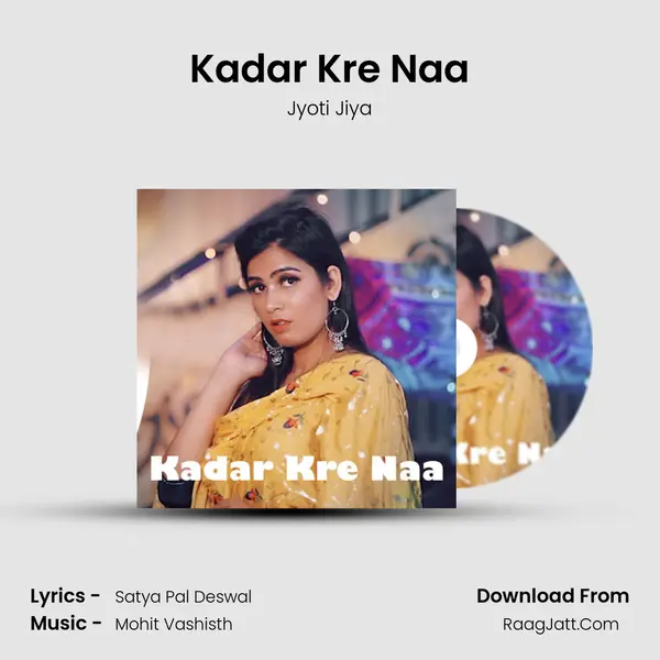 Kadar Kre Naa MP3 Song by Jyoti Jiya Cover