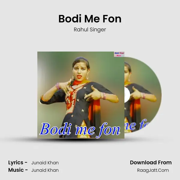 Bodi Me Fon MP3 Song by Rahul Singer Cover