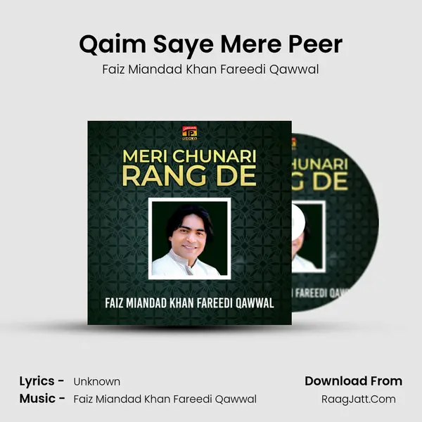 Qaim Saye Mere Peer MP3 Song by Faiz Miandad Khan Fareedi Qawwal Cover