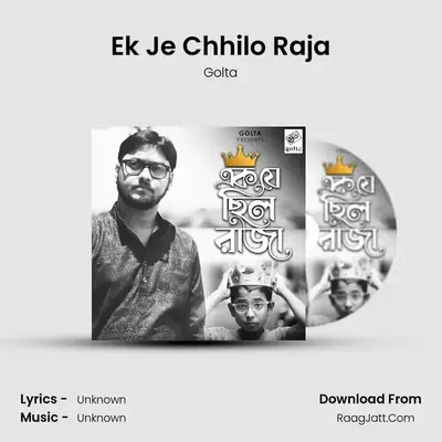 Ek Je Chhilo Raja - Golta