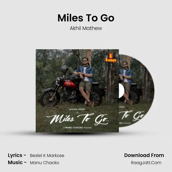 Miles To Go - Akhil Mathew
