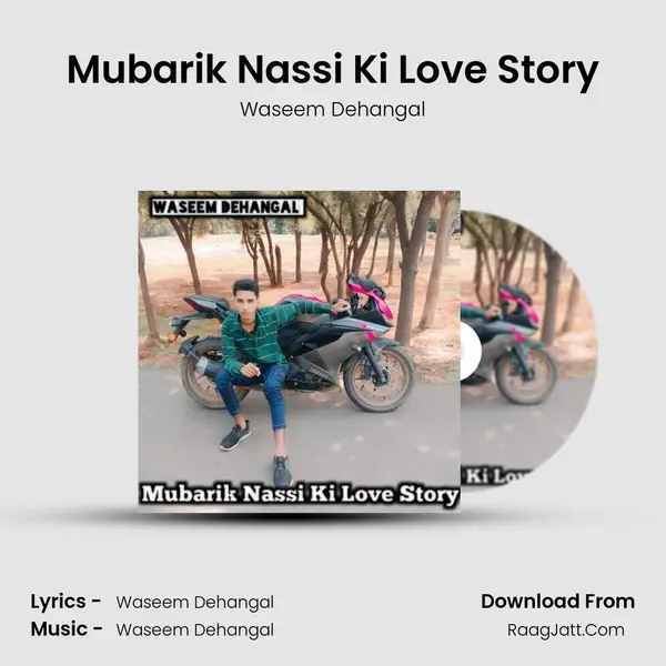 Mubarik Nassi Ki Love Story - Waseem Dehangal