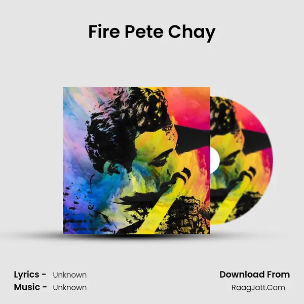 Fire Pete Chay MP3 Song by  Cover