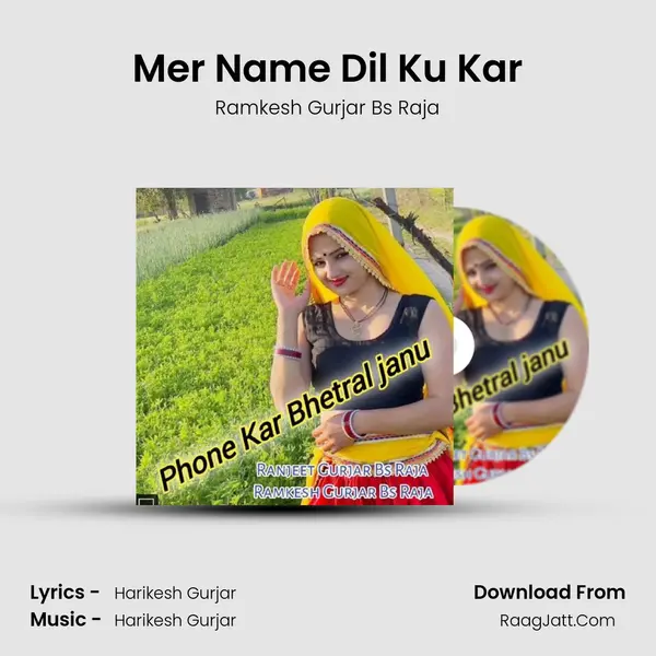 Mer Name Dil Ku Kar MP3 Song by Ramkesh Gurjar Bs Raja Cover