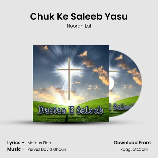 Chuk Ke Saleeb Yasu MP3 Song by Nooran Lal Cover