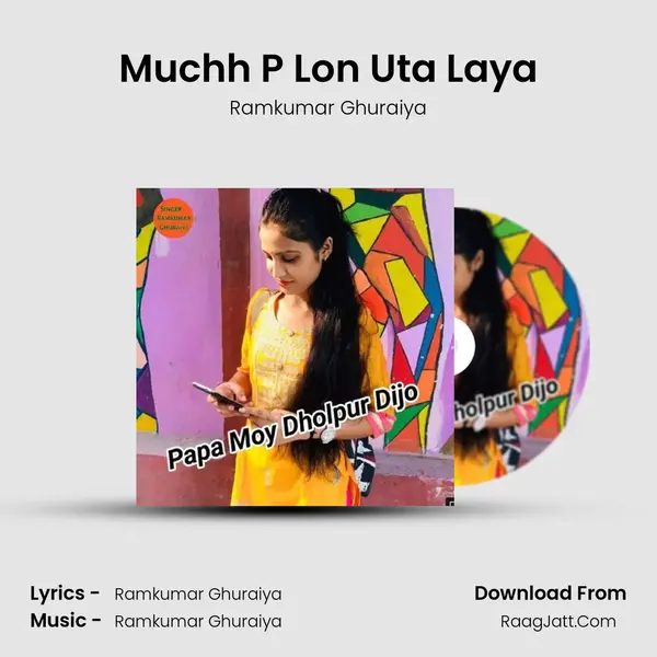 Muchh P Lon Uta Laya MP3 Song by Ramkumar Ghuraiya Cover