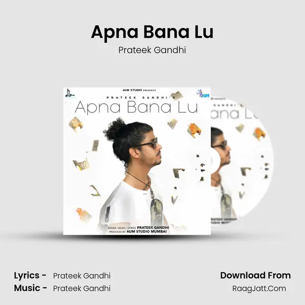 Apna Bana Lu mp3 song