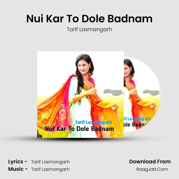 Nui Kar To Dole Badnam MP3 Song by Tarif Laxmangarh Cover