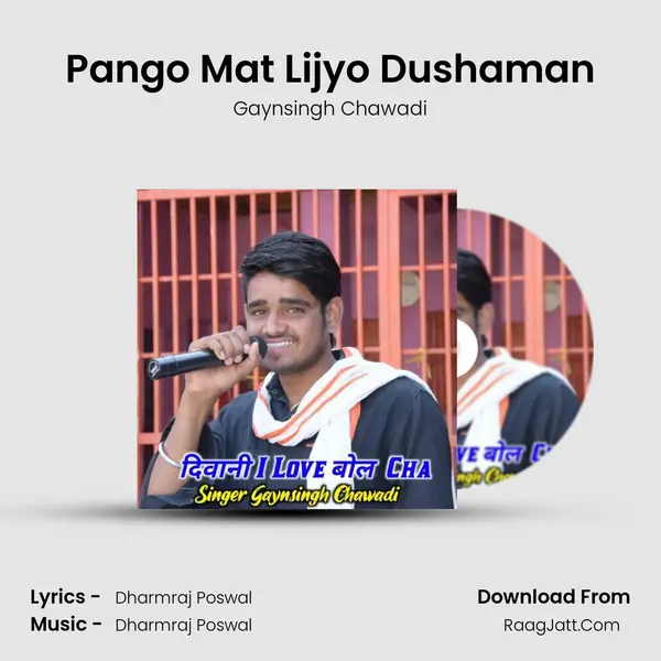 Pango Mat Lijyo Dushaman mp3 song