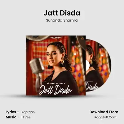 Jatt Disda - Sunanda Sharma