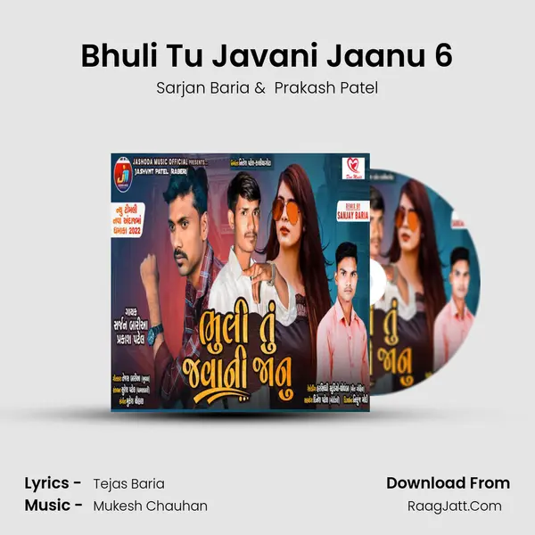 Bhuli Tu Javani Jaanu 6 mp3 song
