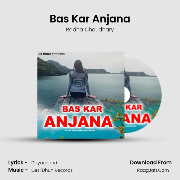 Bas Kar Anjana - Radha Choudhary