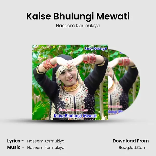 Kaise Bhulungi Mewati MP3 Song by Naseem Karmukiya Cover