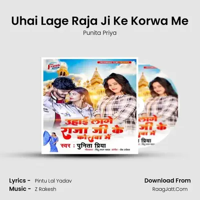 Uhai Lage Raja Ji Ke Korwa Me mp3 song