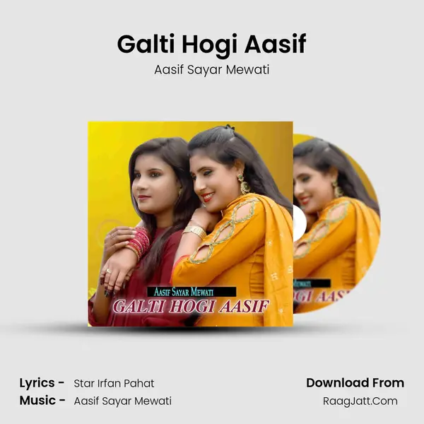 Galti Hogi Aasif - Aasif Sayar Mewati