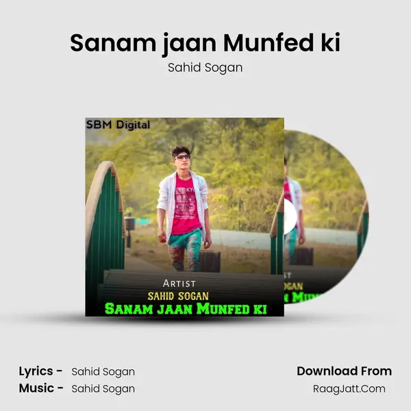 Sanam jaan Munfed ki - Sahid Sogan