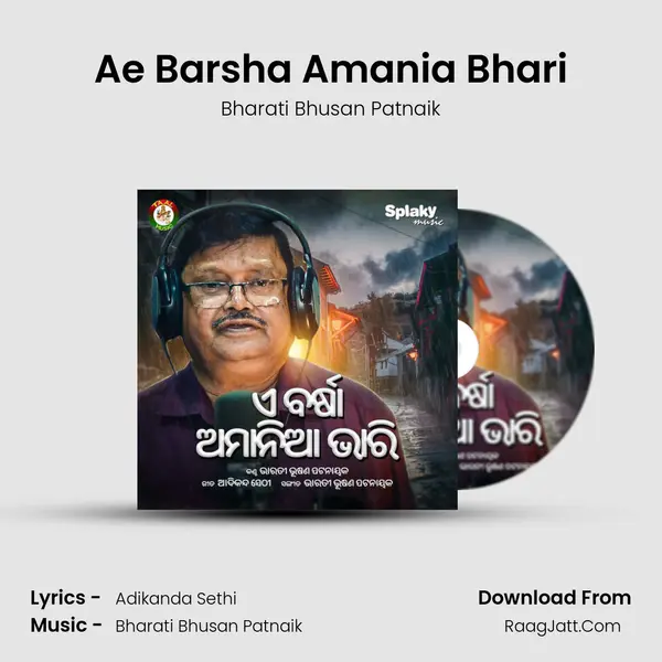 Ae Barsha Amania Bhari - Bharati Bhusan Patnaik
