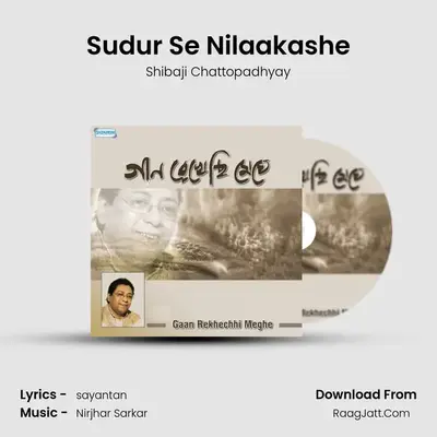 Sudur Se Nilaakashe MP3 Song by Shibaji Chattopadhyay Cover