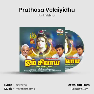 Prathosa Velaiyidhu MP3 Song by Unni Krishnan Cover