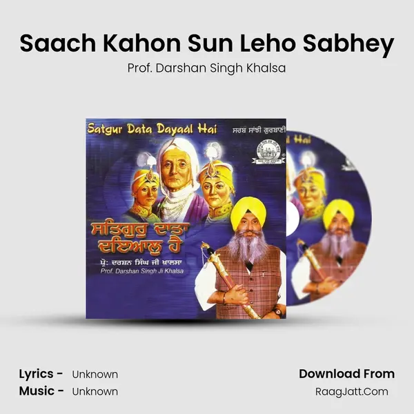 Saach Kahon Sun Leho Sabhey MP3 Song by Prof. Darshan Singh Khalsa Cover