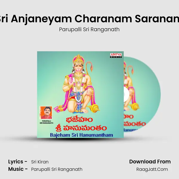 Sri Anjaneyam Charanam Saranam MP3 Song by Parupalli Sri Ranganath Cover