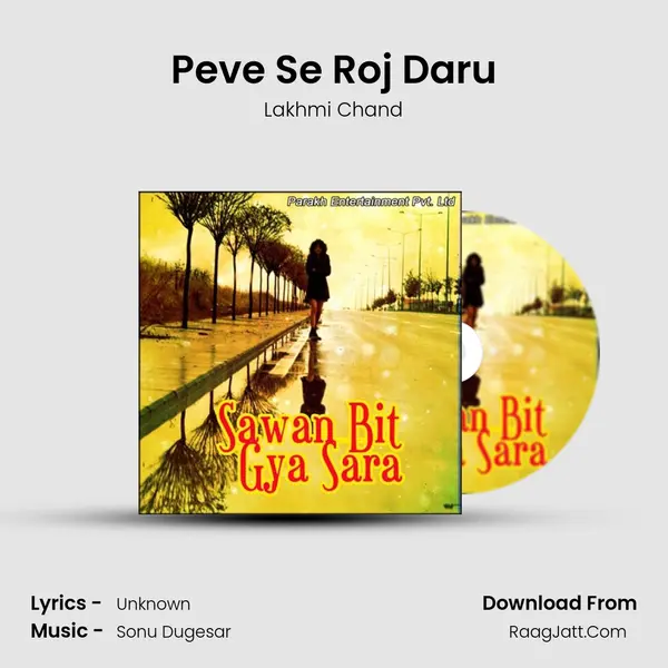 Peve Se Roj Daru MP3 Song by Lakhmi Chand Cover