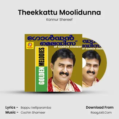 Theekkattu Moolidunna MP3 Song by Kannur Shereef Cover