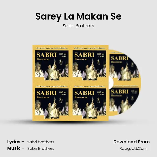 Sarey La Makan Se MP3 Song by Sabri Brothers Cover