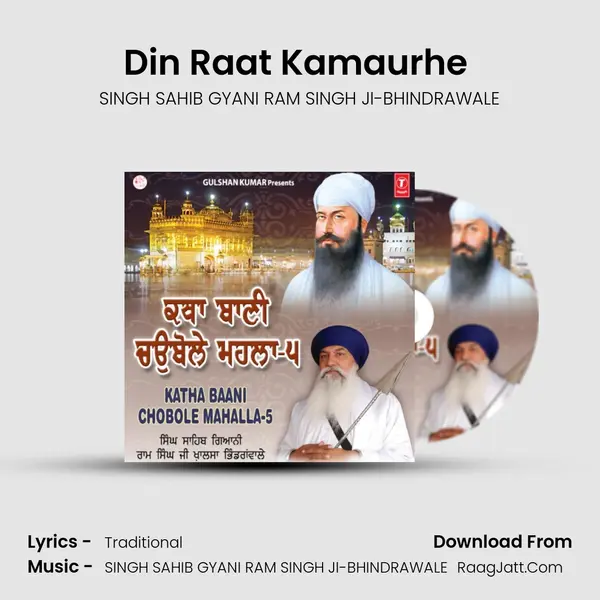 Din Raat Kamaurhe (Live On 04.04.2011-Morning) MP3 Song by SINGH SAHIB GYANI RAM SINGH JI-BHINDRAWALE Cover