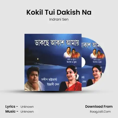 Kokil Tui Dakish Na MP3 Song by Indrani Sen Cover