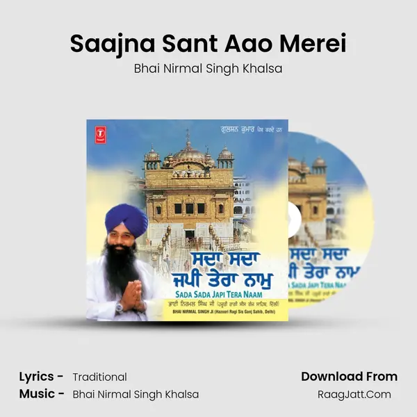 Saajna Sant Aao Merei MP3 Song by Bhai Nirmal Singh Khalsa Cover
