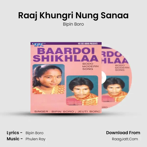 Raaj Khungri Nung Sanaa MP3 Song by Bipin Boro Cover