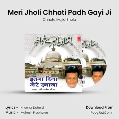 Itna Diya Mujhe Khwaja - Chhote Majid Shola