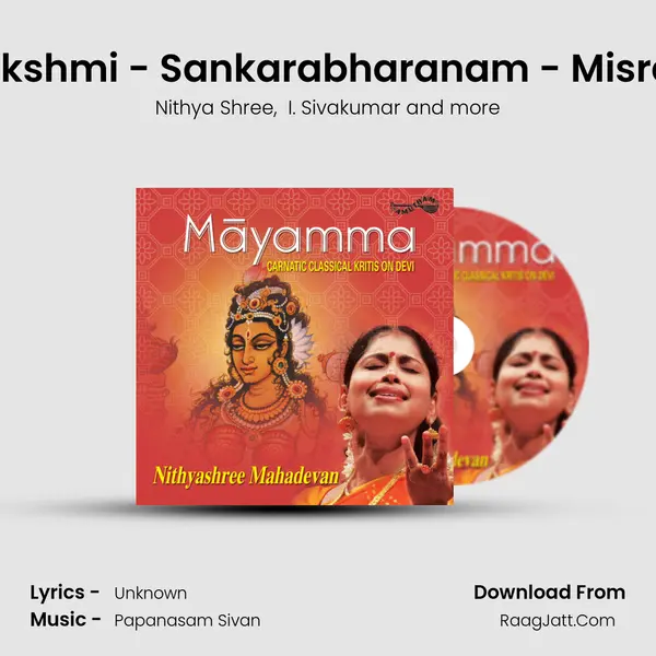 Mahalakshmi - Sankarabharanam - Misrachapu MP3 Song by Nithya Shree Cover