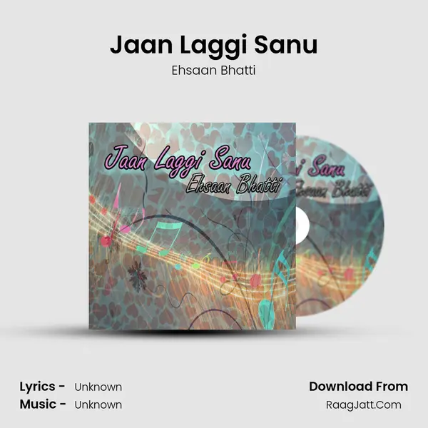 Jaan Laggi Sanu MP3 Song by Ehsaan Bhatti Cover