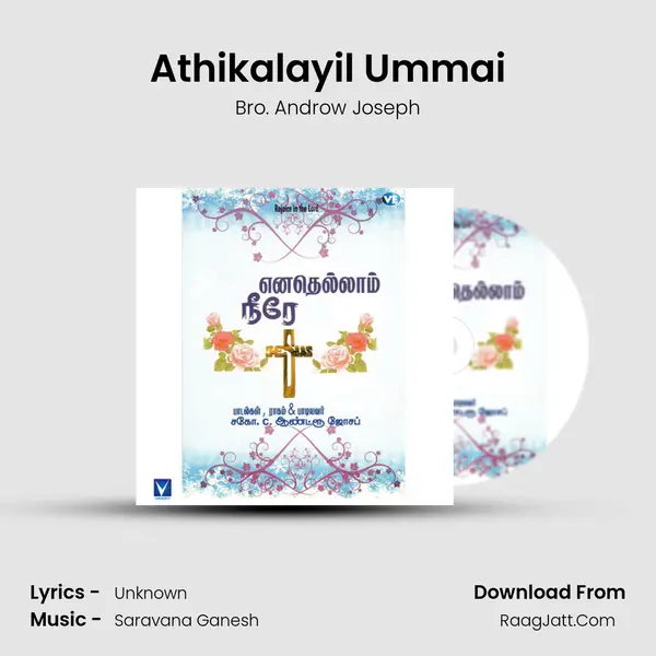 Athikalayil Ummai MP3 Song by Bro. Androw Joseph Cover