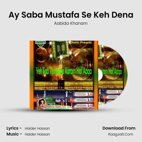 Ay Saba Mustafa Se Keh Dena MP3 Song by Aabida Khanam Cover