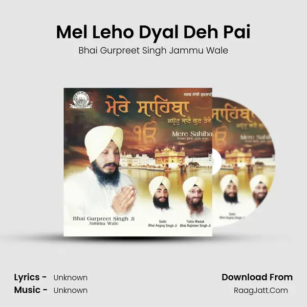 Mel Leho Dyal Deh Pai MP3 Song by Bhai Gurpreet Singh Jammu Wale Cover