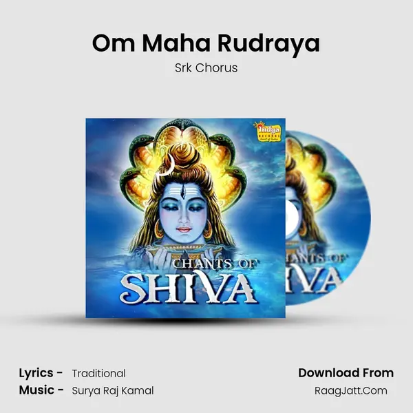 Om Maha Rudraya MP3 Song by Srk Chorus Cover