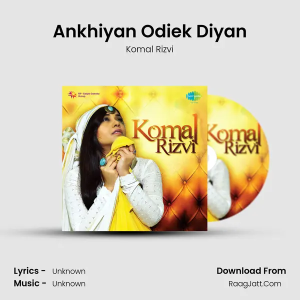 Ankhiyan Odiek Diyan MP3 Song by Komal Rizvi Cover