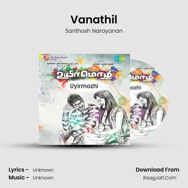 Vanathil MP3 Song by Santhosh Narayanan Cover