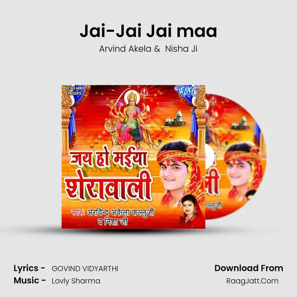 Jai-Jai Jai maa MP3 Song by Arvind Akela Cover