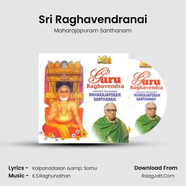 Sri Raghavendranai MP3 Song by Maharajapuram Santhanam Cover