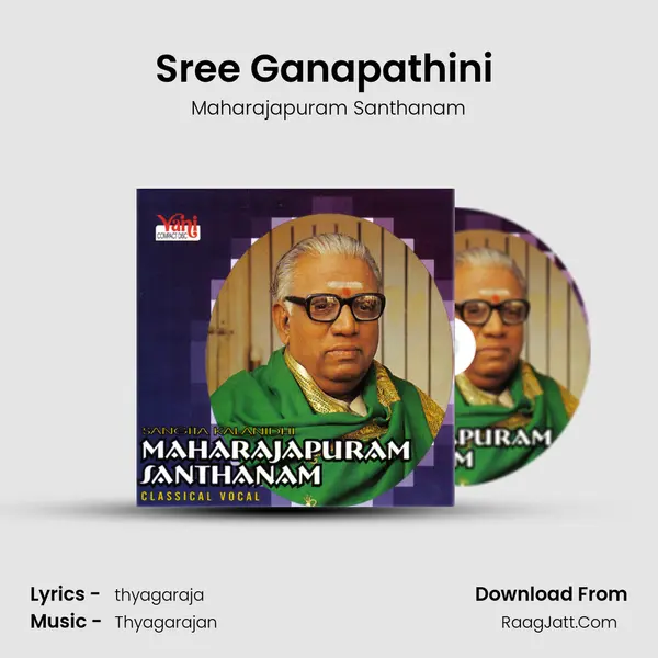 Sree Ganapathini (Maharajapuram Santhanam) MP3 Song by Maharajapuram Santhanam Cover