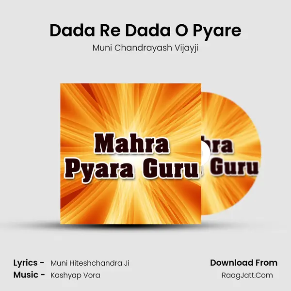 Dada Re Dada O Pyare MP3 Song by Muni Chandrayash Vijayji Cover