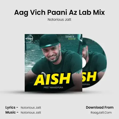 Aag Vich Paani Az Lab Mix MP3 Song by Notorious Jatt Cover