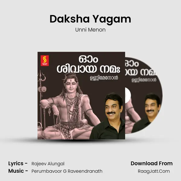 Daksha Yagam MP3 Song by Unni Menon Cover
